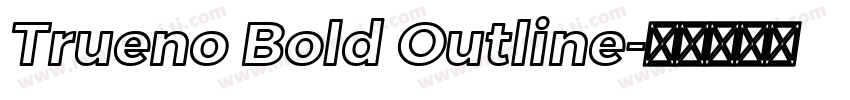 Trueno Bold Outline字体转换
